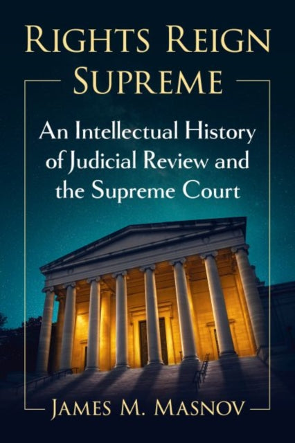 Book cover of: Rights Reign Supreme. By: James M. Masnov