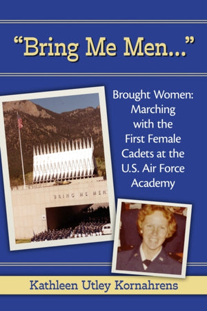 "Bring Me Men…" Brought Women