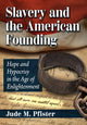 Book cover of: Slavery and the American Founding