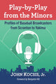 Book cover of: Play-by-Play from the Minors. By: John Kocsis