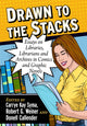 Book cover of: Drawn to the Stacks. By: Carrye Kay Syma