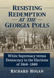 Book cover of: Resisting Redemption at the Georgia Polls. By: Richard Hogan