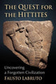 Book cover of: Quest for the Hittites. By: Fausto Labruto