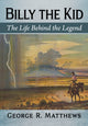 Book cover of: Billy the Kid. By: George R. Matthews