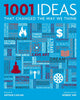 Book cover of: 1001 Ideas That Changed the Way We Think