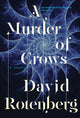 Book cover of: Murder of Crows. By: David Rotenberg