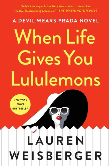 Book cover of: When Life Gives You Lululemons. By: Lauren Weisberger