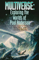 Book cover of: MULTIVERSE: EXPLORING THE WORLDS OF POUL ANDERSON. By: Greg Bear