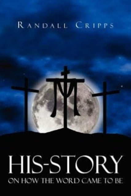 Book cover of: His-Story on How the Word Came to Be