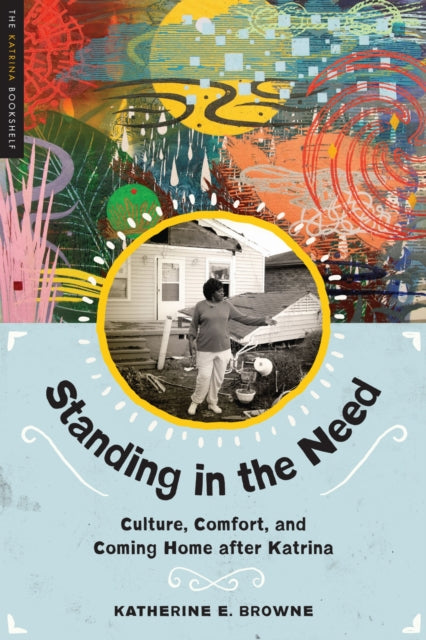 Book cover of: Standing in the Need. By: Katherine E. Browne