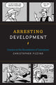 Book cover of: Arresting Development. By: Christopher Pizzino