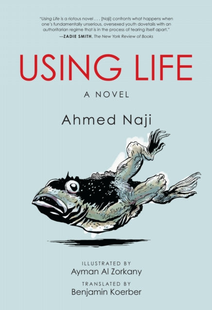 Book cover of: Using Life. By: Ahmed Naji