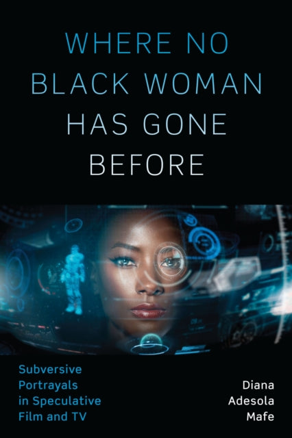 Book cover of: Where No Black Woman Has Gone Before. By: Diana Adesola Mafe