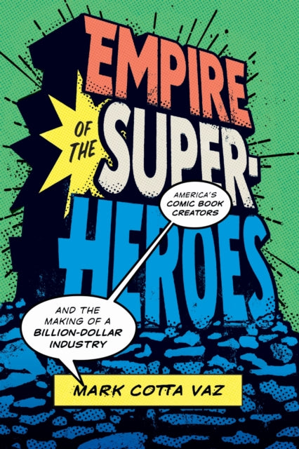 Book cover of: Empire of the Superheroes. By: Mark Cotta Vaz