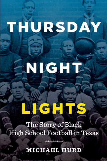 Book cover of: Thursday Night Lights. By: Michael Hurd