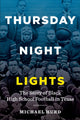 Book cover of: Thursday Night Lights. By: Michael Hurd