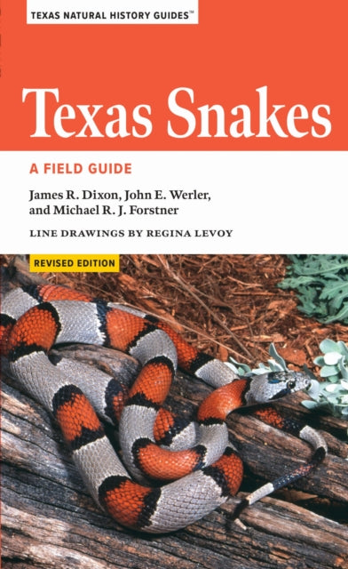 Book cover of: Texas Snakes. By: James R. Dixon