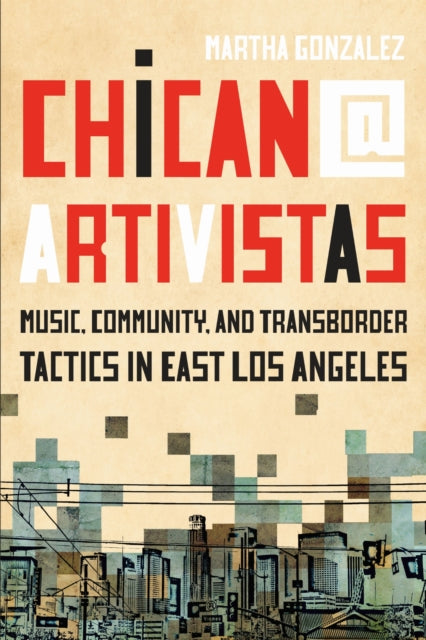 Book cover of: Chican@ Artivistas. By: Martha Gonzalez