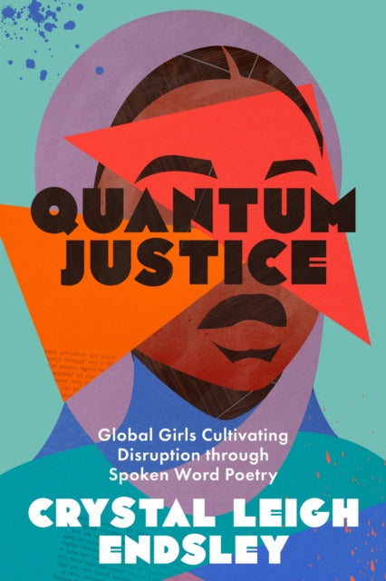 Book cover of: Quantum Justice. By: Crystal Leigh Endsley