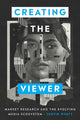 Book cover of: Creating the Viewer. By: Justin Wyatt