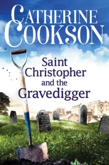 Book cover of: Saint Christopher and the Gravedigger. By: Catherine Cookson