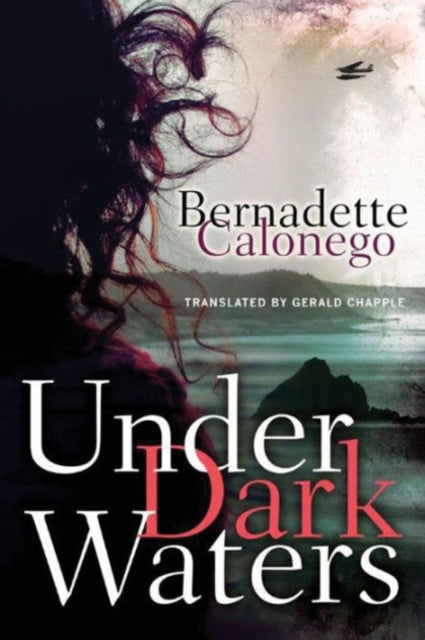 Book cover of: Under Dark Waters. By: Bernadette Calonego