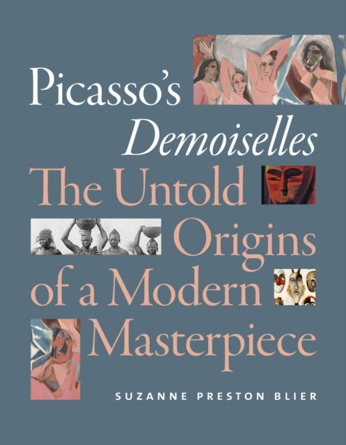 Book cover of: Picasso's Demoiselles. By: Suzanne Preston Blier