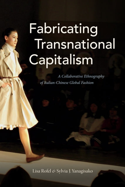 Book cover of: Fabricating Transnational Capitalism. By: Lisa Rofel