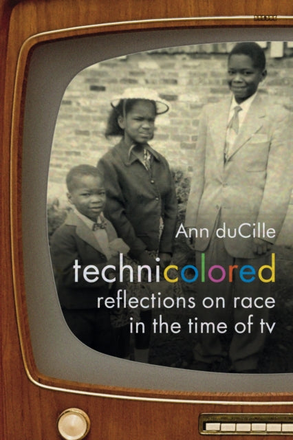 Book cover of: Technicolored. By: Ann duCille