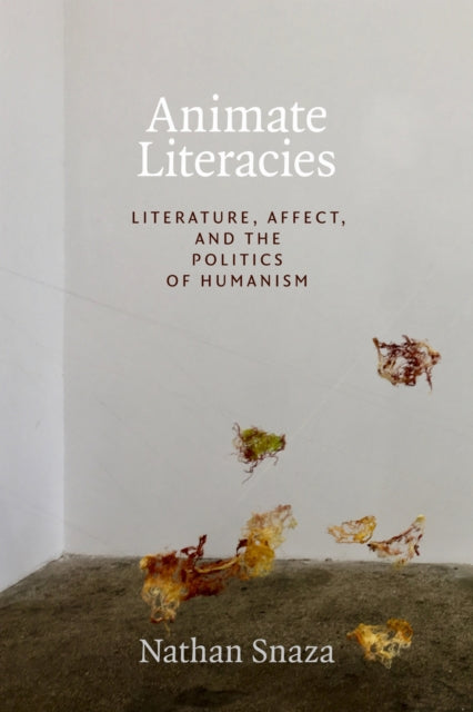 Book cover of: Animate Literacies. By: Nathan Snaza