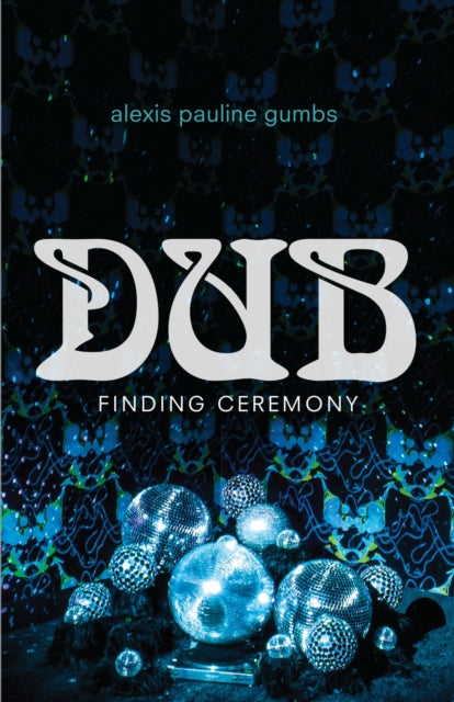 Book cover of: Dub. By: Alexis Pauline Gumbs