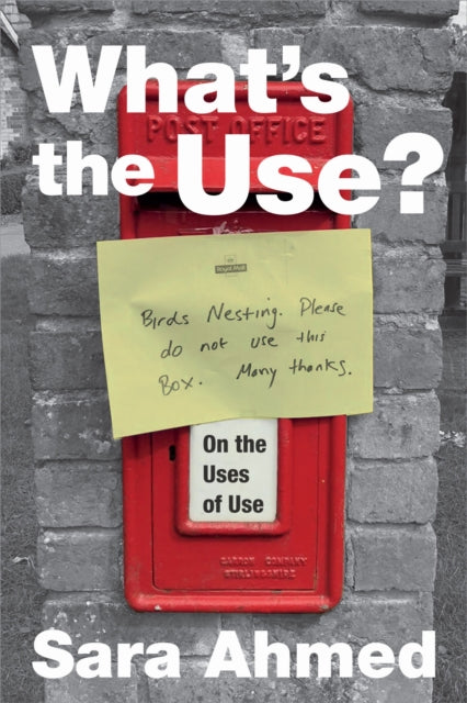 Book cover of: What's the Use?. By: Sara Ahmed
