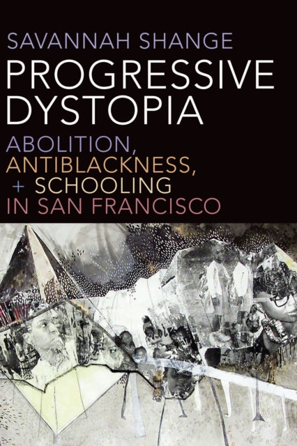 Book cover of: Progressive Dystopia. By: Savannah Shange