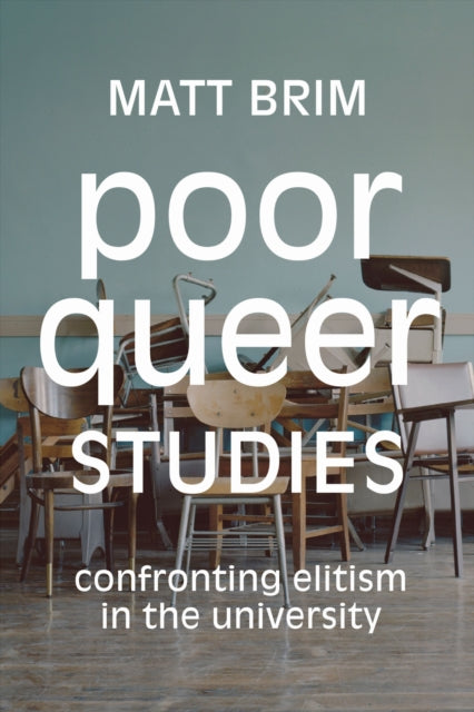 Book cover of: Poor Queer Studies. By: Matt Brim