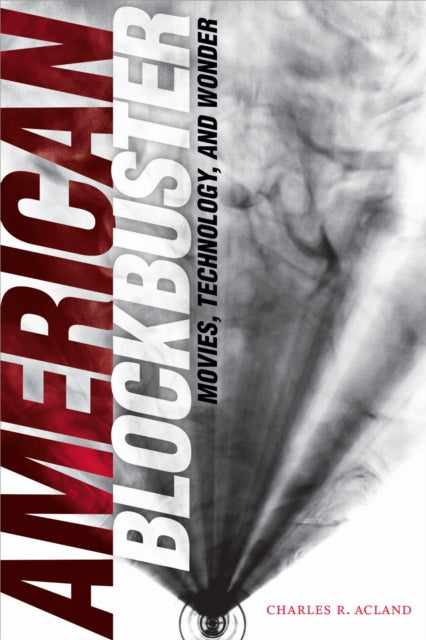 Book cover of: American Blockbuster. By: Charles R. Acland