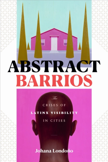 Book cover of: Abstract Barrios. By: Johana Londoño