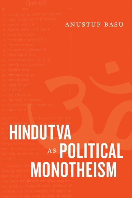 Book cover of: Hindutva As Political Monotheism. By: Anustup Basu