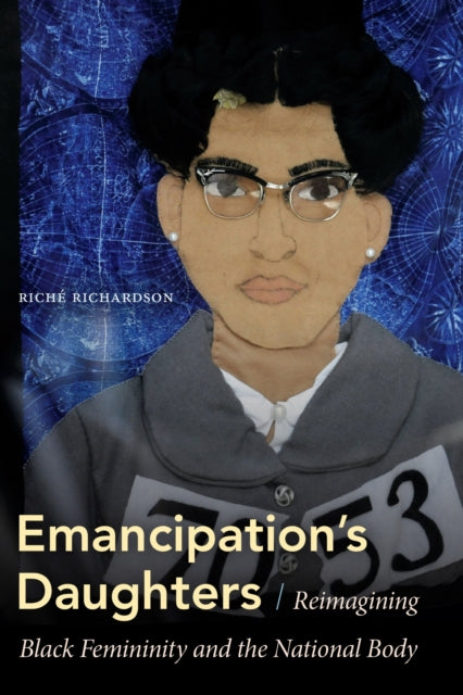 Book cover of: Emancipation's Daughters. By: Riché Richardson