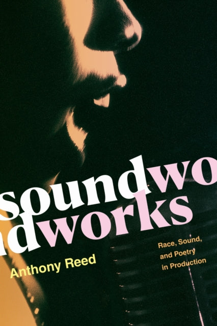 Book cover of: Soundworks. By: Anthony Reed