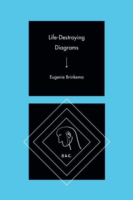 Book cover of: Life-Destroying Diagrams. By: Eugenie Brinkema