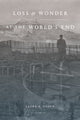 Book cover of: Loss and Wonder at the World's End. By: Laura A. Ogden