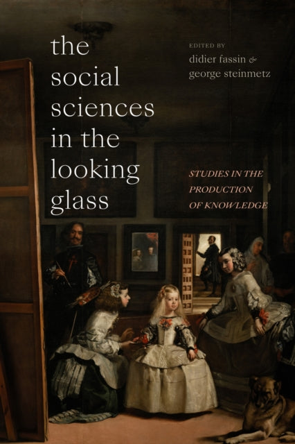 Book cover of: Social Sciences in the Looking Glass. By: Didier Fassin