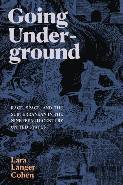 Book cover of: Going Underground. By: Lara Langer Cohen