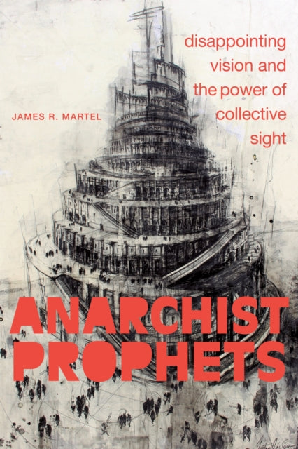 Book cover of: Anarchist Prophets. By: James R. Martel