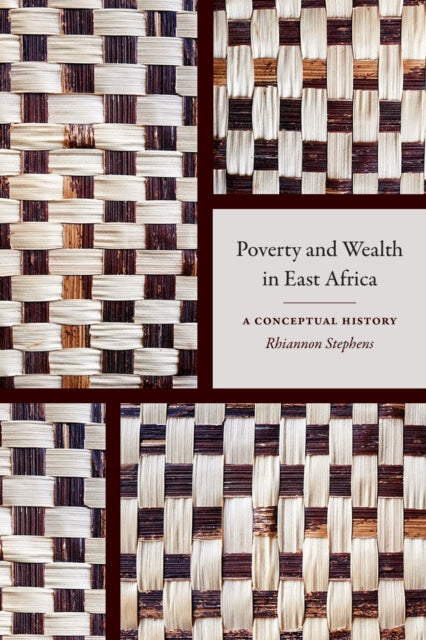 Book cover of: Poverty and Wealth in East Africa. By: Rhiannon Stephens