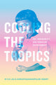 Book cover of: Cooling the Tropics. By: Hi'ilei Julia Kawehipuaakahaopulani Hobart