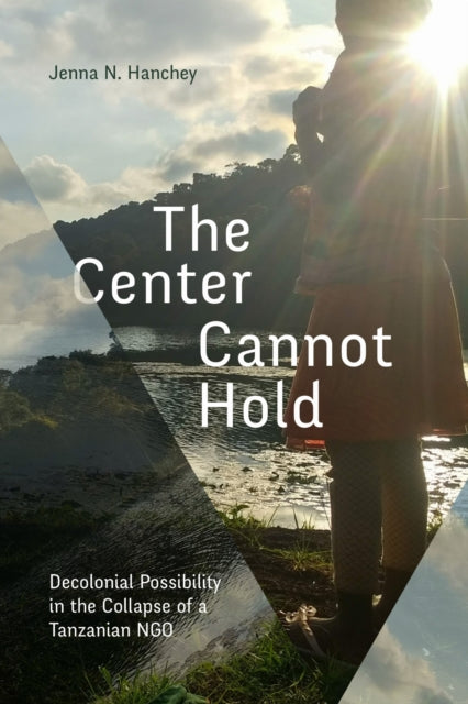 Book cover of: Center Cannot Hold. By: Jenna N. Hanchey
