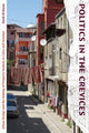 Book cover of: Politics in the Crevices. By: Sarah El-Kazaz