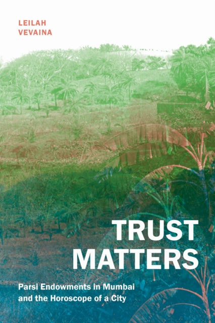 Book cover of: Trust Matters. By: Leilah Vevaina
