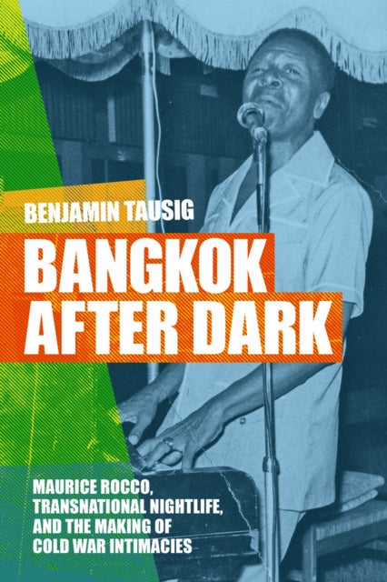 Book cover of: Bangkok After Dark. By: Benjamin Tausig